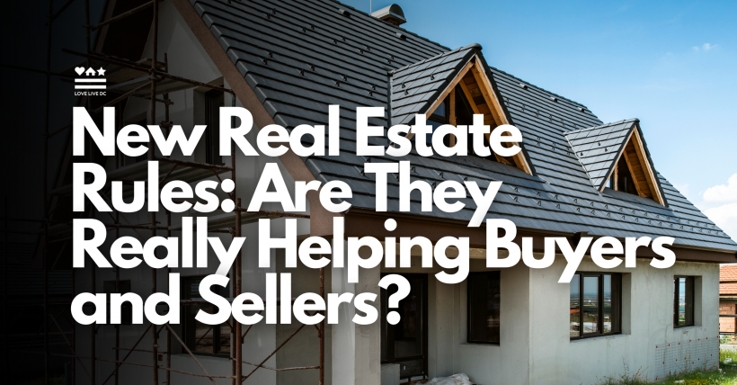 New Real Estate Rules: Are They Really Helping Buyers and Sellers?